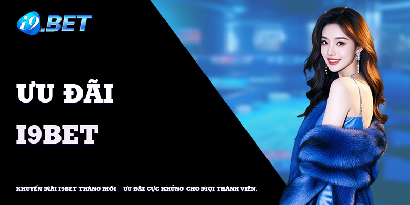 Chương trình thưởng VIP và ưu đãi nạp rút trên i9bet com.